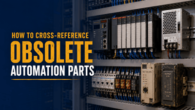 Industrial control cabinet with modern and legacy automation components beside the text, “How to Cross-Reference Obsolete Automation Parts.”