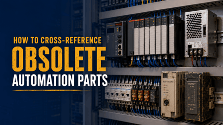 Industrial control cabinet with modern and legacy automation components beside the text, “How to Cross-Reference Obsolete Automation Parts.”